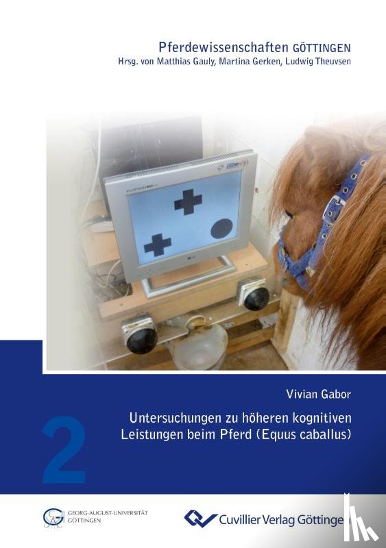 Gabor, Vivian - Untersuchungen zu höheren kognitiven Leistungen beim Pferd (Equus caballus)