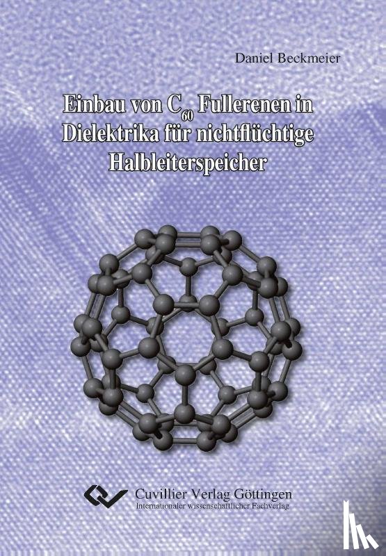 Amann, Katharina - Einbau von C60 Fullerenen in Dielektrika für nichtflüchtige Halbleiterspeicher