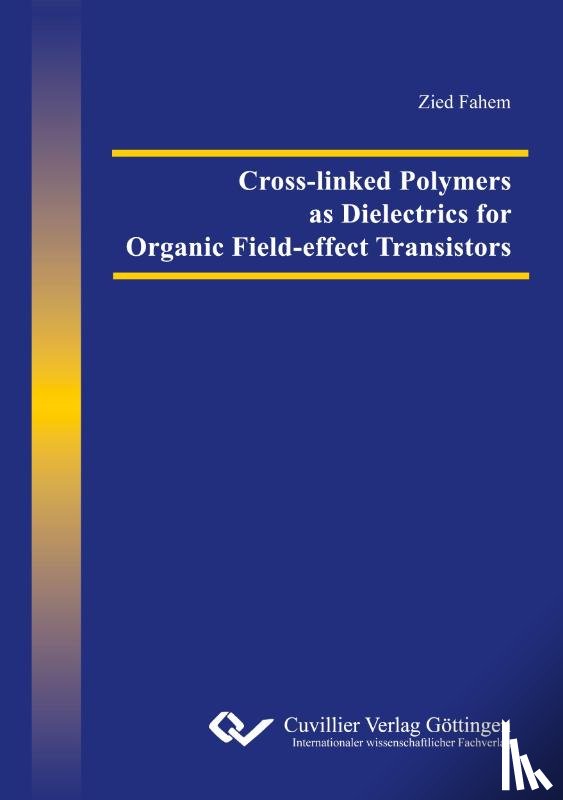 Fahem, Zied - Cross-linked Polymers as Dielectrics for Organic Field-effect Transistors