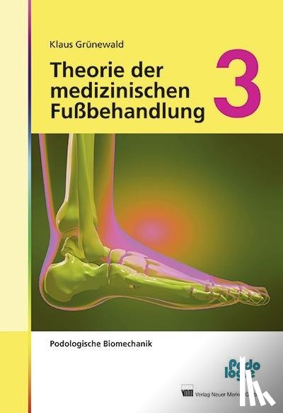 Grünewald, Klaus - Theorie der medizinischen Fußbehandlung 3