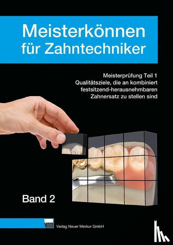 Ohlendorf, Klaus - Meisterkönnen für Zahntechniker, Band 2