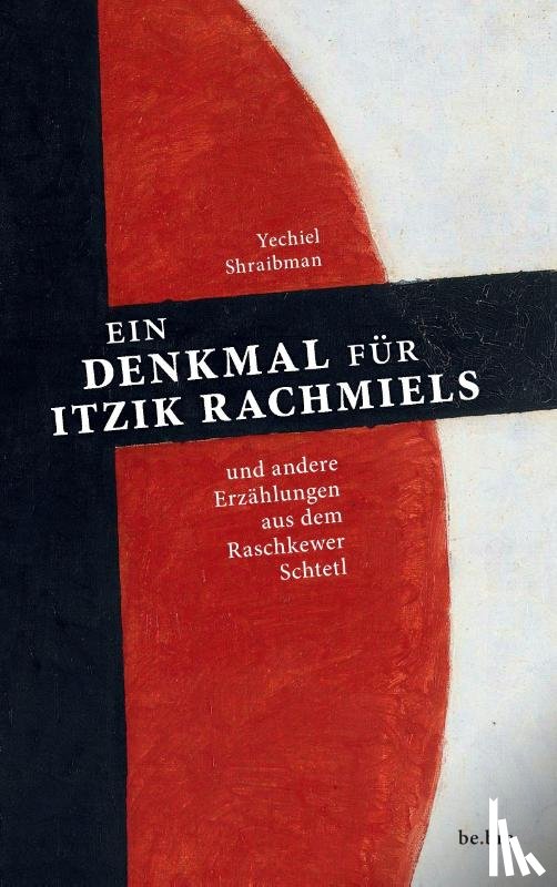 Shraibman, Yechiel - Ein Denkmal für Itzik Rachmiels