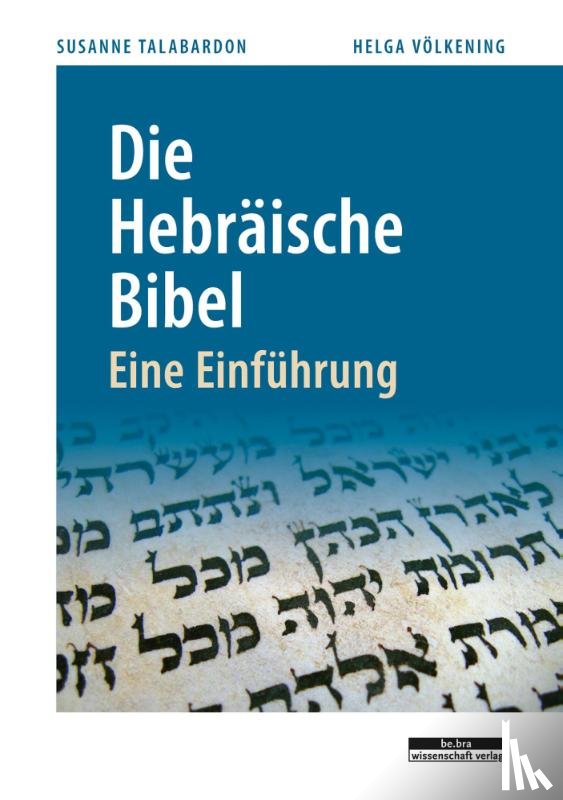 Völkening, Helga, Talabardon, Susanne - Die Hebräische Bibel