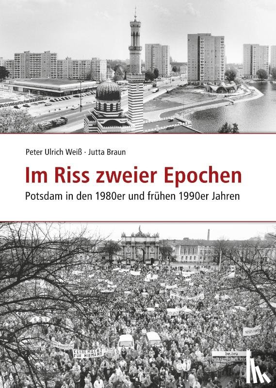 Jutta Braun, Peter-Ulrich Weiß - Im Riss zweier Epochen