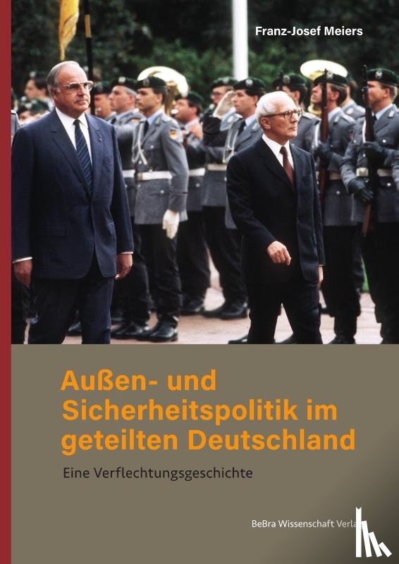 Meiers, Franz-Josef - Außen- und Sicherheitspolitik im geteilten Deutschland