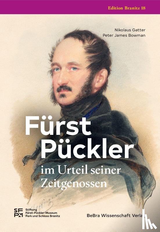 Gatter, Nikolaus, Bowman, Peter James - Fürst Pückler im Urteil seiner Zeitgenossen