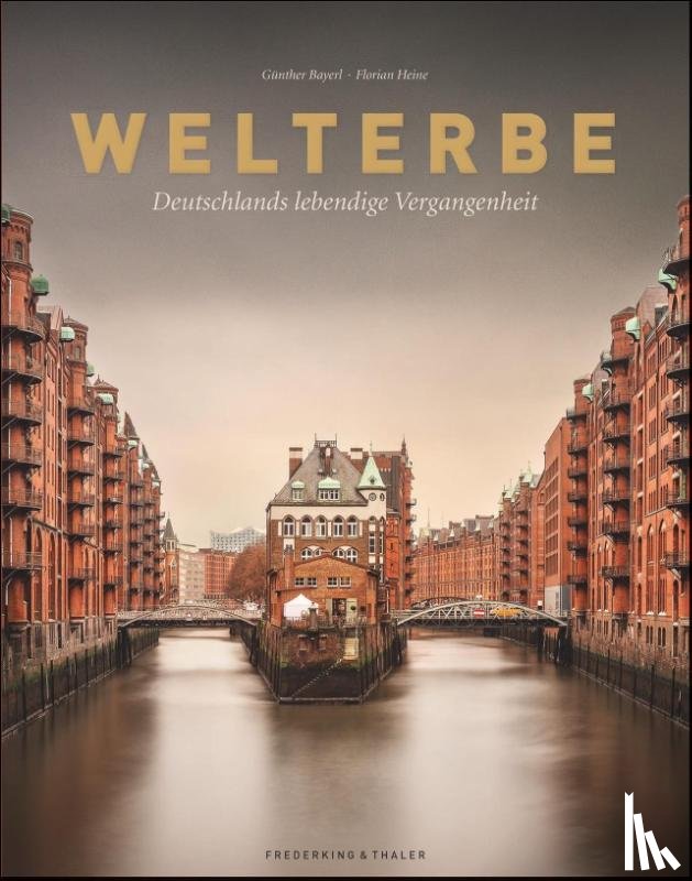 Bayerl, Günther, Heine, Florian - Welterbe