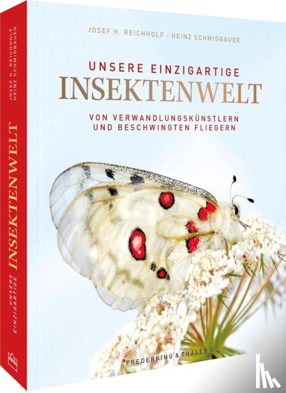 Reichholf, Josef H., Schmidbauer, Heinz - Unsere einzigartige Insektenwelt