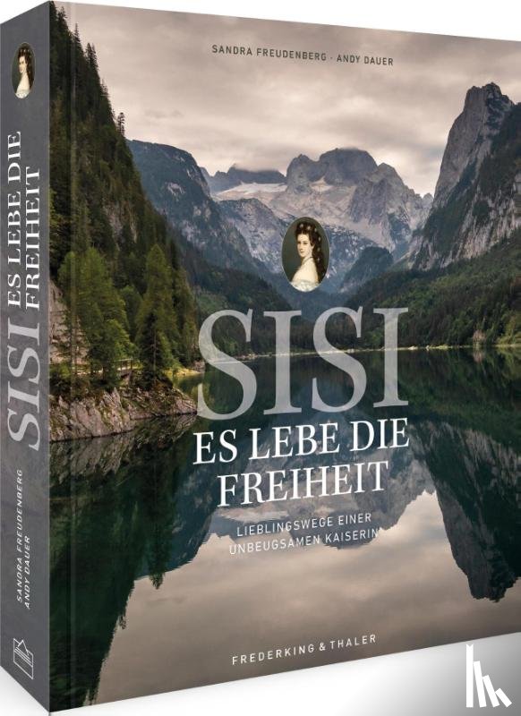 Freudenberg, Sandra - Sisi - Es lebe die Freiheit