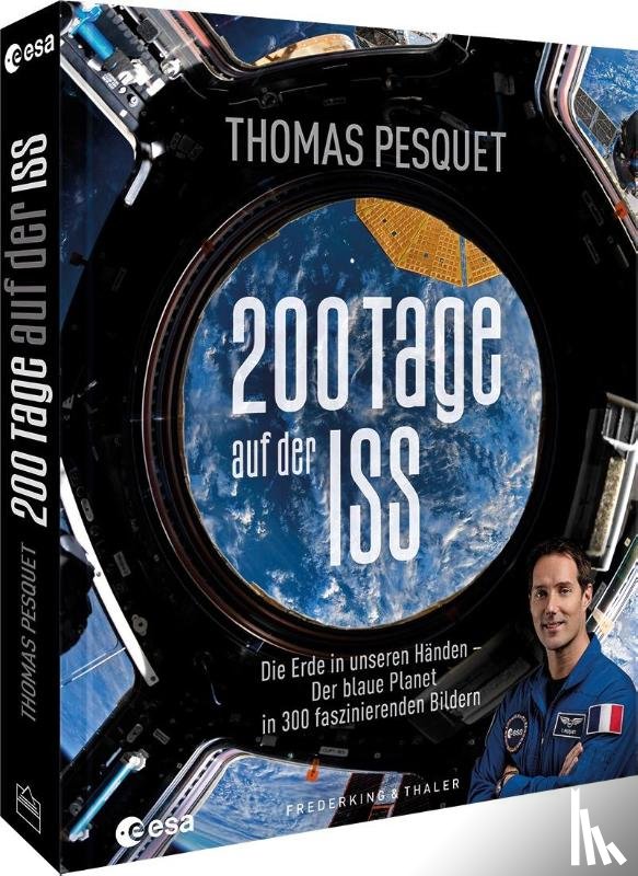 Pesquet, Thomas, Esa - Eac European Astronaut Centre - 200 Tage auf der ISS