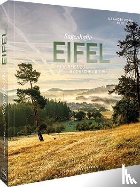 Bayer, Antje - Sagenhafte Eifel