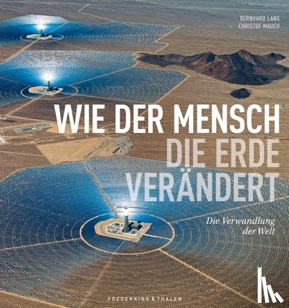 Lang, Bernhard, Mauch, Christof - Wie der Mensch die Erde verändert