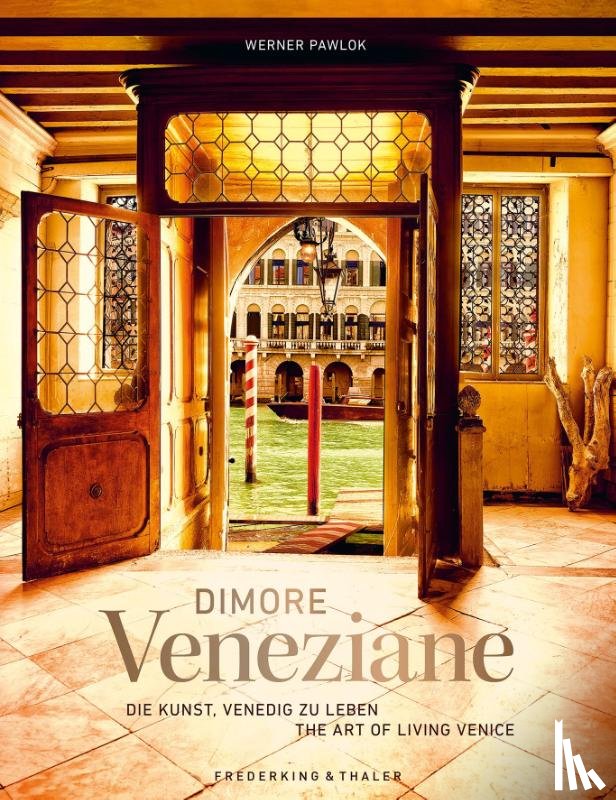 Pawlok, Werner, Da Mosto, Jane, Moretti, Fabio, Melville, Peggy - Dimore Veneziane