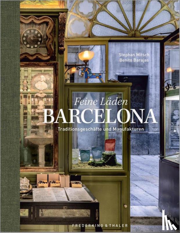 Mitsch, Stephan - Bildband Feine Läden BARCELONA: Entdecke Barcelona durch Fotografie