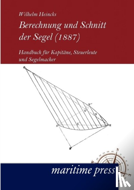 Heincks, Wilhelm - Berechnung und Schnitt der Segel (1887)