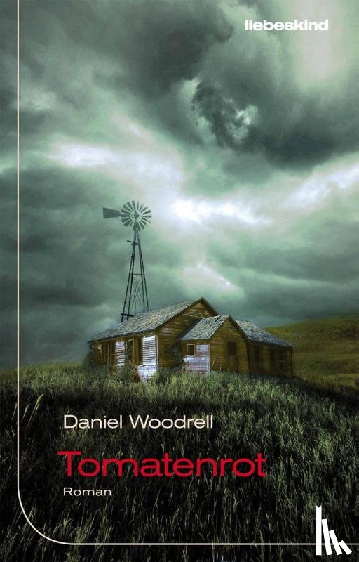 Woodrell, Daniel - Tomatenrot