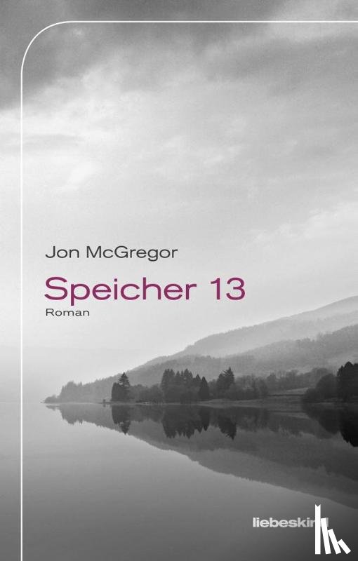 McGregor, Jon - Speicher 13