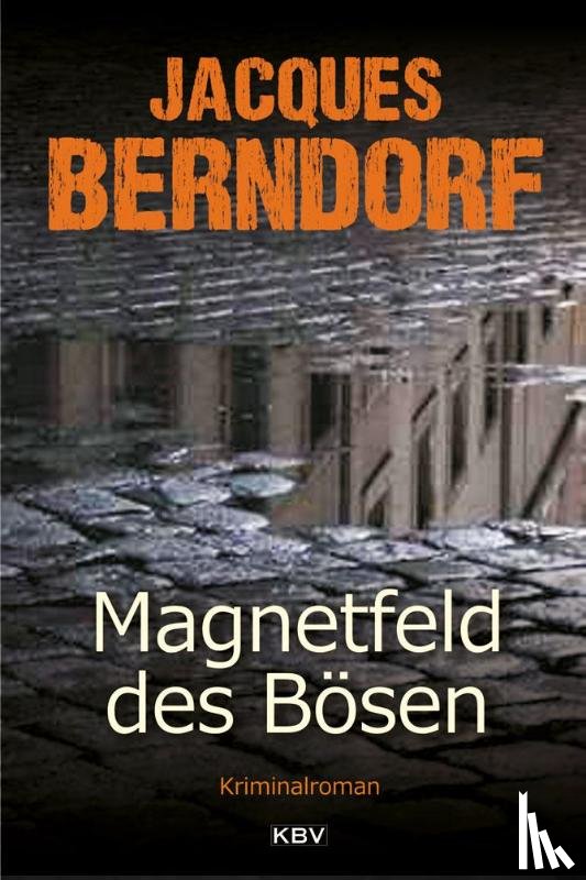 Berndorf, Jacques - Magnetfeld des Bösen