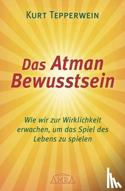 Tepperwein, Kurt - Das Atman Bewusstsein