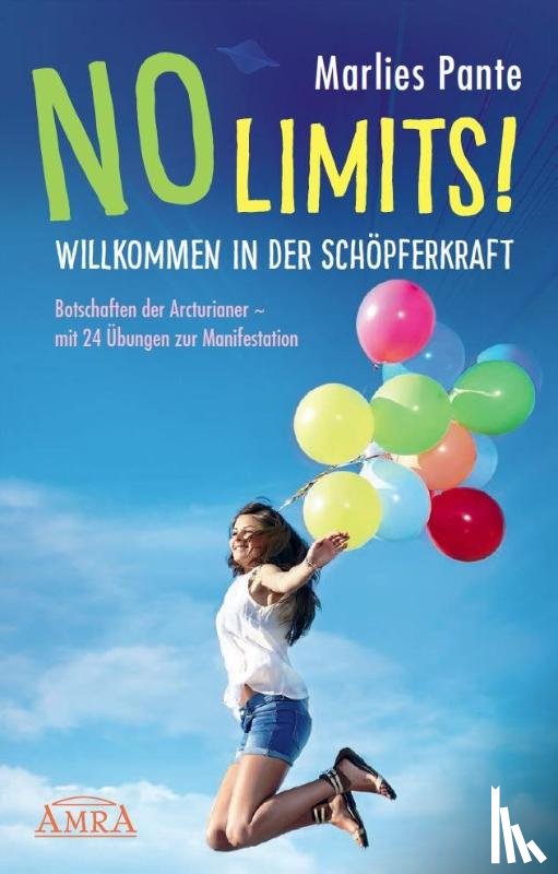 Pante, Marlies - NO LIMITS! Willkommen in der Schöpferkraft