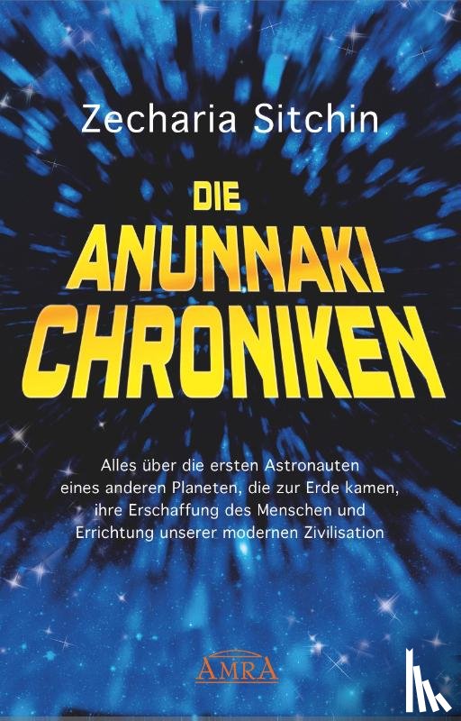 Sitchin, Zecharia - Die Anunnaki-Chroniken