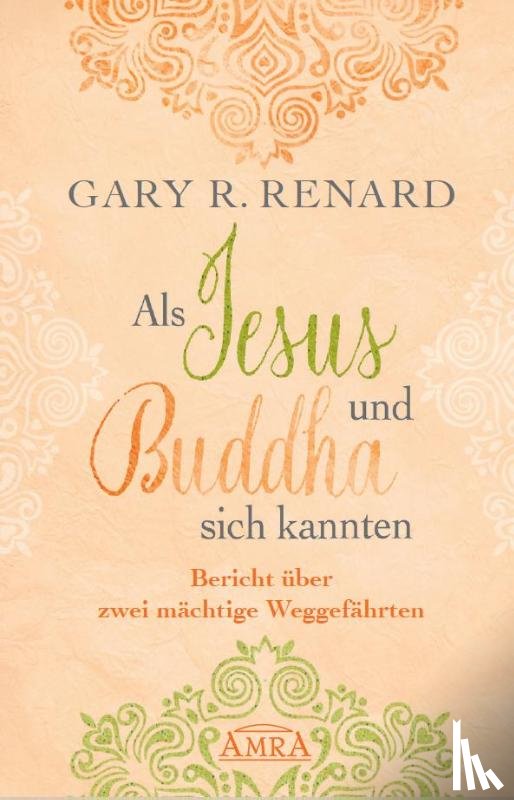 Renard, Gary R. - Als Jesus und Buddha sich kannten