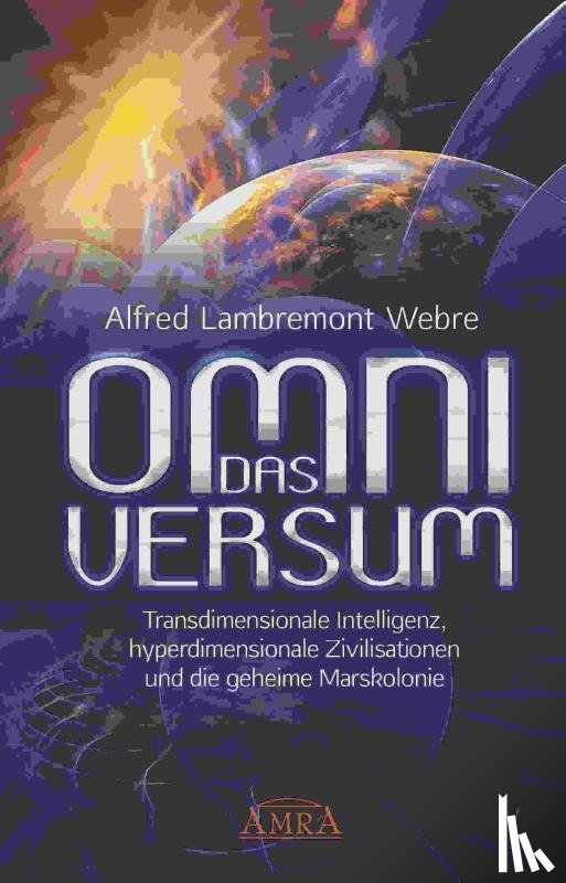Webre, Alfred Lambremont - DAS OMNIVERSUM