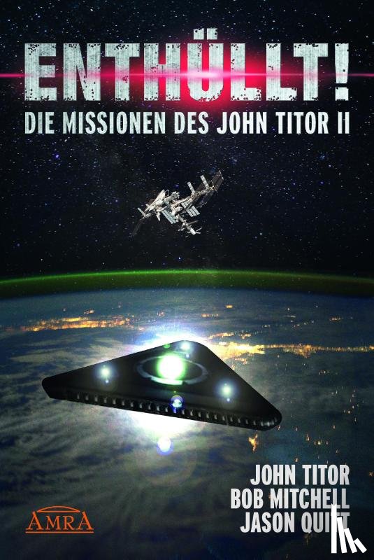 Titor, John, Mitchell, Bob, Quitt, Jason - ENTHÜLLT! Die Missionen des John Titor II