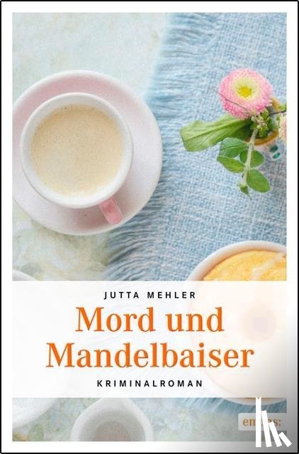 Mehler, Jutta - Mord und Mandelbaiser