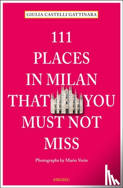 Castelli Gattinara, Giulia - 111 Places in Milan That You Must Not Miss