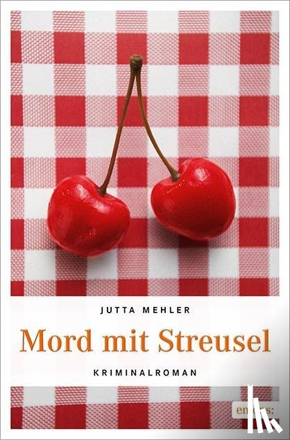 Mehler, Jutta - Mord mit Streusel