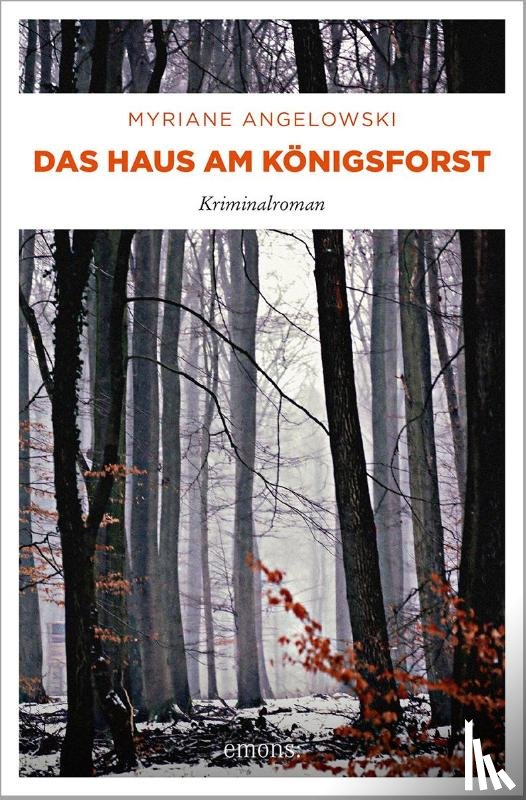 Angelowski, Myriane - Das Haus am Königsforst