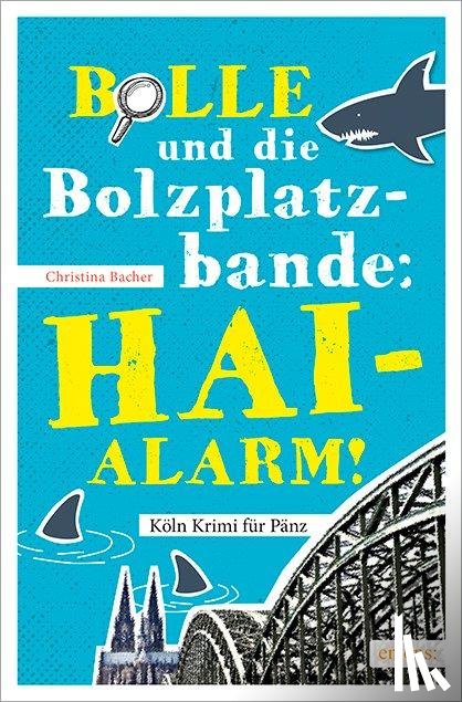 Bacher, Christina - Bolle und die Bolzplatzbande: Hai-Alarm!