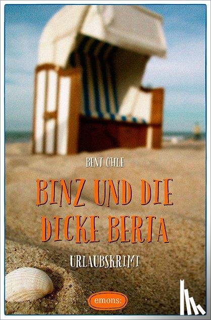 Ohle, Bent - Binz und die dicke Berta