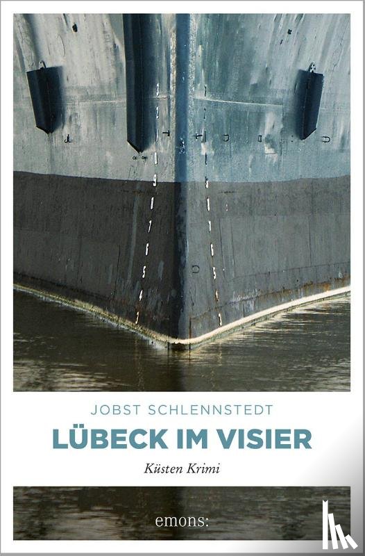 Schlennstedt, Jobst - Lübeck im Visier
