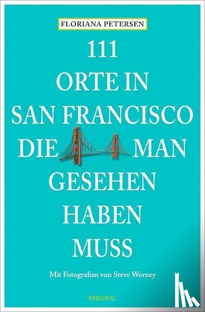 Petersen, Floriana - 111 Orte in San Francisco, die man gesehen haben muss