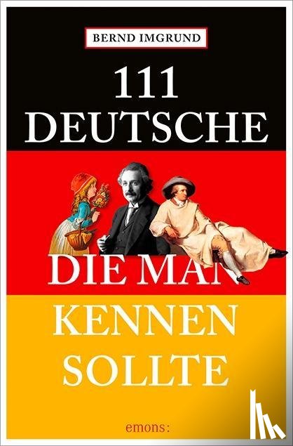 Imgrund, Bernd - 111 Deutsche, die man kennen sollte