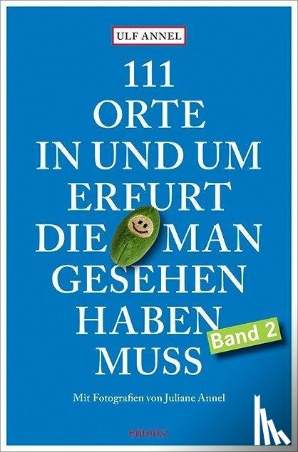 Annel, Ulf - 111 Orte in und um Erfurt, die man gesehen haben muss