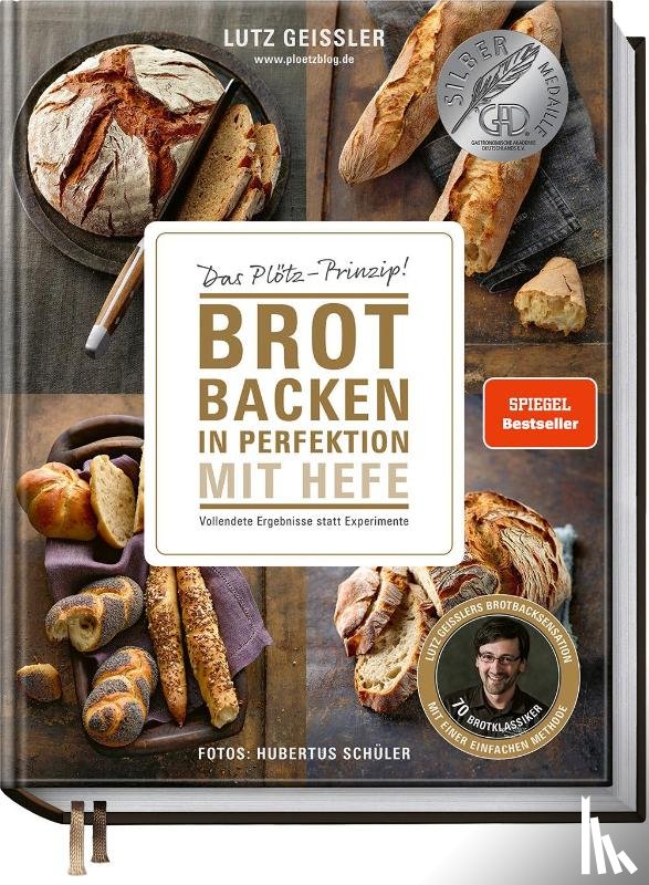 Geißler, Lutz - Brot backen in Perfektion mit Hefe