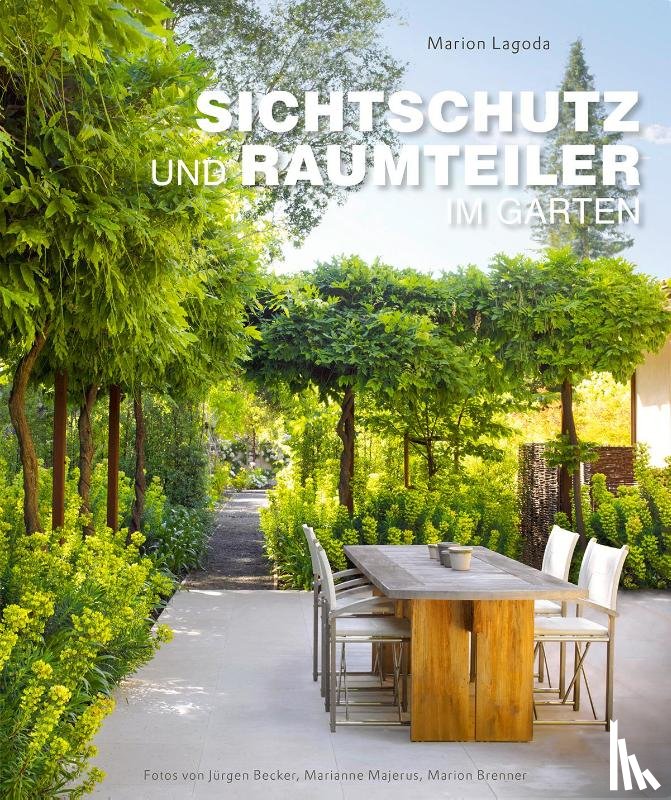 Lagoda, Marion - Sichtschutz und Raumteiler im Garten