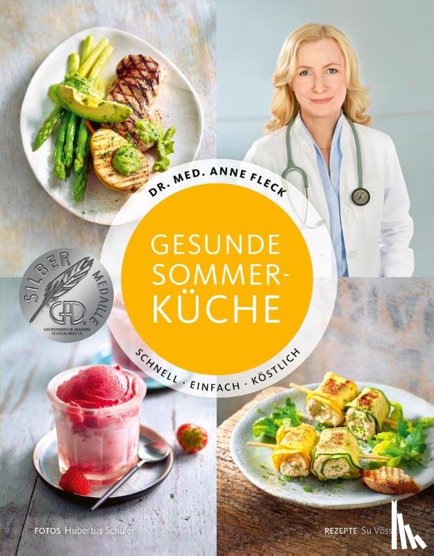 Fleck, Anne, Vössing, Su - Gesunde Sommerküche - Schnell, einfach, köstlich