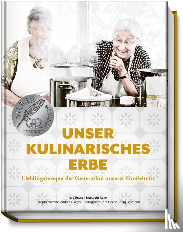 Reuter, Jörg, Rehn, Manuela - Unser kulinarisches Erbe