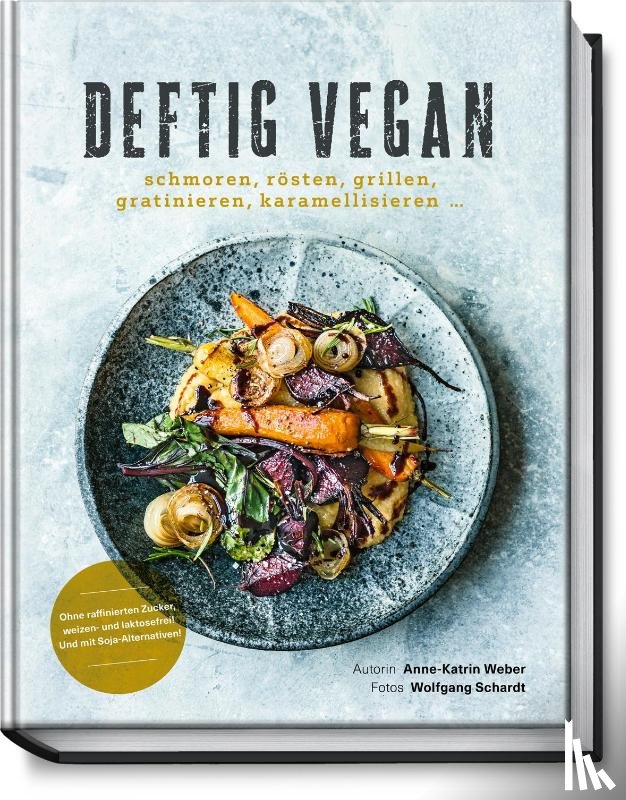 Weber, Anne-Katrin - Deftig vegan