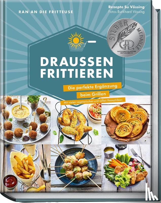 Vössing, Su - Ran an die Fritteuse - Draußen frittieren