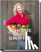 Knuppe, Franziska, Hiekmann, Stefanie - Schlank ohne Umwege