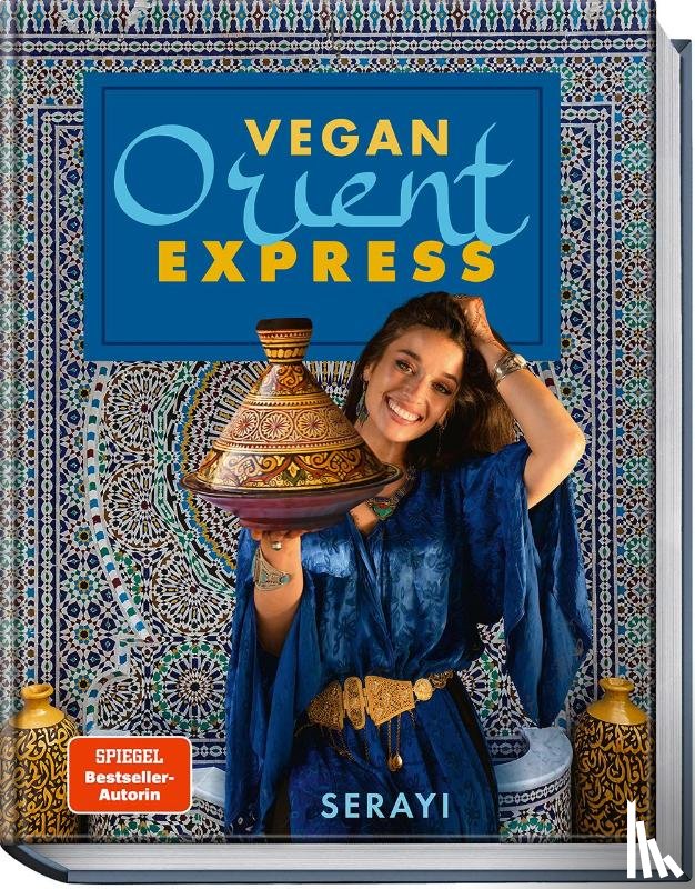 Serayi - Vegan trifft Orient - Express