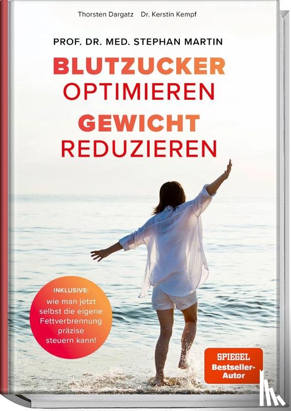 Martin, Stephan, Dargatz, Thorsten, Kempf, Kerstin - Blutzucker optimieren. Gewicht reduzieren.