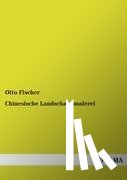 Fischer, Otto - Chinesische Landschaftsmalerei