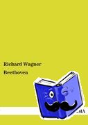 Wagner, Richard (Princeton Ma) - Beethoven
