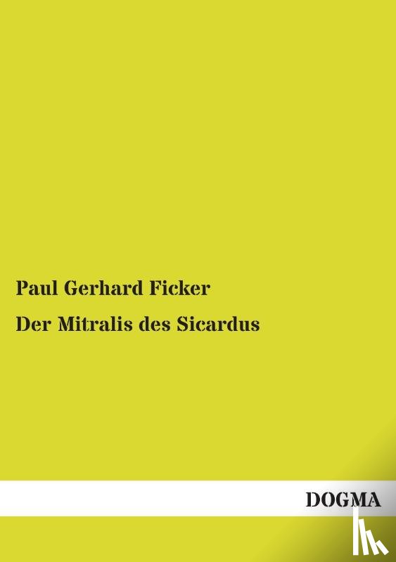 Ficker, Paul Gerhard - Der Mitralis des Sicardus